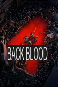 Back 4 Blood, the worthy successor to Left 4 Dead